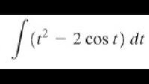 Evaluate the indefinite integral for (t^2 - 2cost) dt