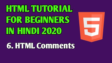 HTML Comments | HTML Tutorial For Beginners in Hindi 2020