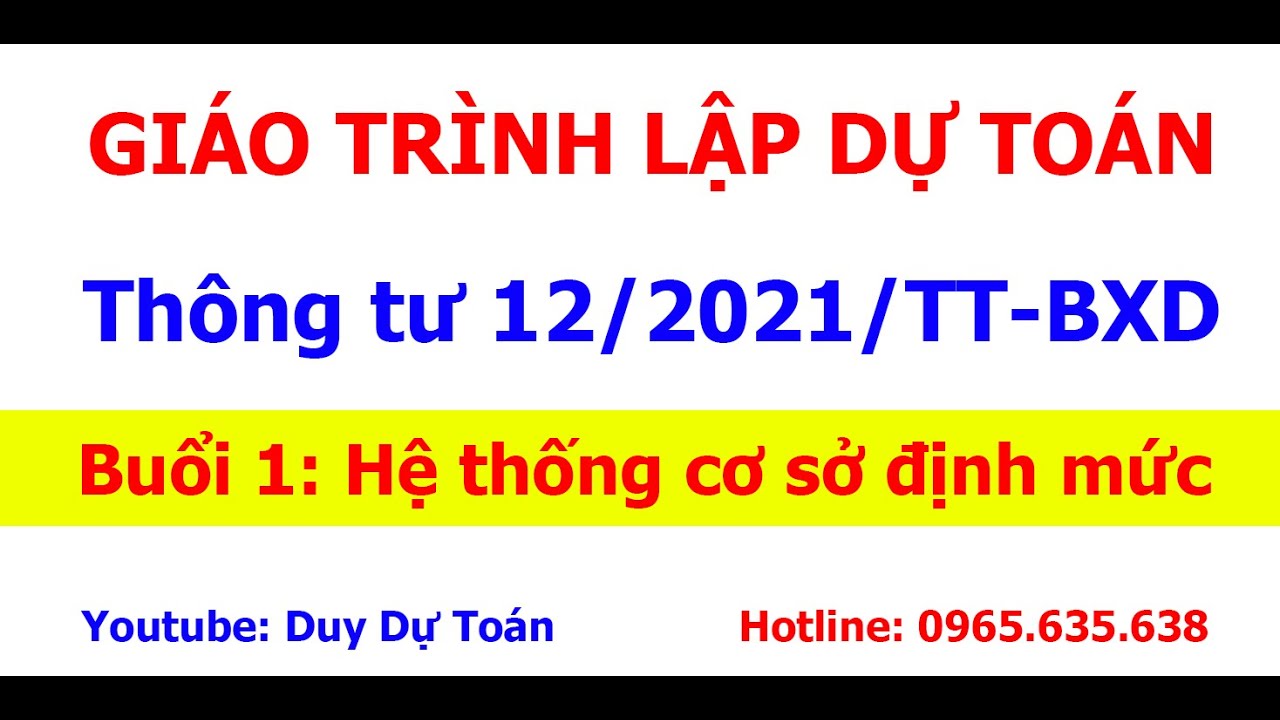 Buổi 1:  Hệ thống cơ sở lập dự toán theo Định mức Thông tư 12/2021/tt-bxd | Duy Dự Toán