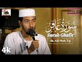 Surat Ghafir 4K ULTRA HD Sh Afif Mohamed Taj سورة غافر الشيخ عفيف محمد تاج 
