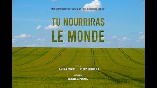 Bande annonce Tu nourriras le monde 