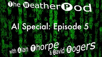 The WeatherPod AI Special, Episode 5: AI transformation at Met Éireann