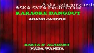 Karaoke Abang Jahong-Rasya DAcademy--Nada Wanita