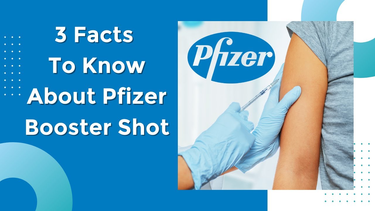 3 Facts To Know About the Pfizer Booster Shot YouTube