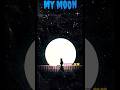 The Moon !  #poetryasmr  #english  #englishpoetry  #love  #sun #lierature #lover  #lovestatus  #asmr
