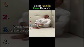 Ranking Funniest Meme Moment's #memes #funny