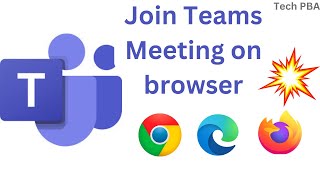 How to join Teams meeting on a browser [Chrome, Edge, Firefox, Internet Explorer 11]