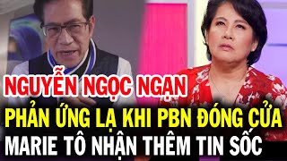 MC Nguyễn Ngọc Ngạn phản ứng lạ khi trung tâm Thúy Nga PBN đóng cửa, Marie Tô nhận thêm tin sốc