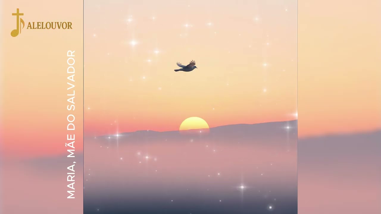 MARIA, MÃE DO SALVADOR | Música Gospel Cristã | Alelouvor