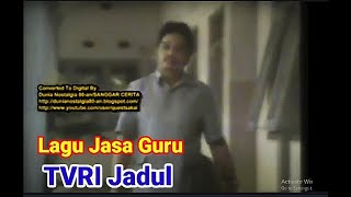 Lagu Jasa Guru TVRI Jadul