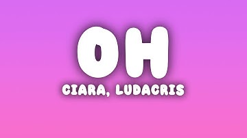 Ciara - Oh (Lyrics) ft. Ludacris