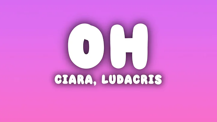 Ciara - Oh (Lyrics) ft. Ludacris