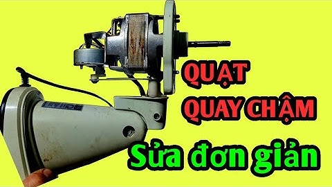 Tự Thay Tụ Điện Quạt Quay Yếu – Quạt Chạy Vù Vù Như Mới!