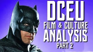 DCEU Film & Culture Analysis - Part 2 (of 4) | Renegade Cut