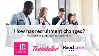 How has recruitment changed?