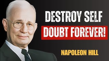 “How to Build Unshakable Self-Confidence – It | Napoleon Hill