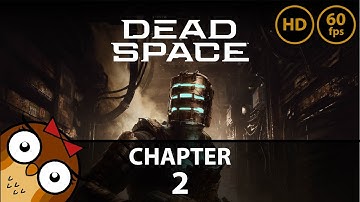 DEAD SPACE REMAKE (HD/60fps) - CHAPTER 2 - Intensive care (HARD MODE) / No commentary