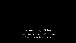 Sherman High School Graduation- June 13, 2020 9am