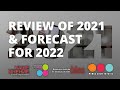 Review of 2021 & forecast for 2022