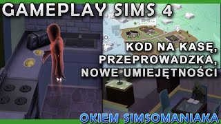 The Sims 4 - Kod na kasę, przeprowadzka, nowe umiejętności - Gameplay #06