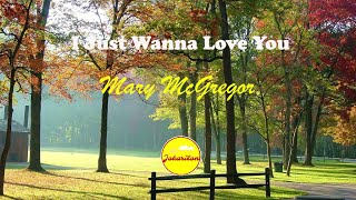 I Just Wanna Love You - Mary McGregor chords