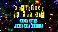 JOHNNY MATHIS - A HOLLY JOLLY CHRISTMAS