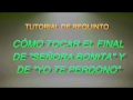 COMO TOCAR EL FINAL DE SEÑORA BONITA Y DE YO TE PERDONO