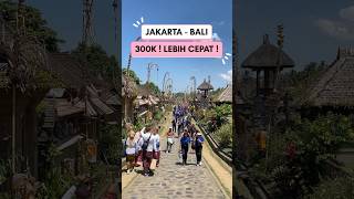 Jakarta - Bali Cuman 300K Loh