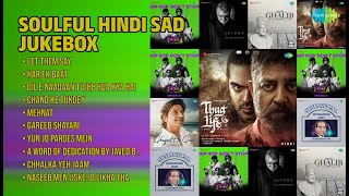 रूहानी हिंदी उदास गानों का सफर | DOTM Songs | Let Them Say | Har Ek Baat