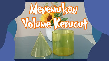 Menemukan Volume Kerucut Menggunakan Tabung