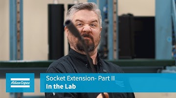 In the Lab: Socket Extension Test- Part II | Atlas Copco