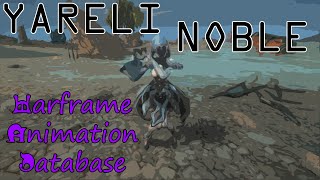 Warframe Animation Database: Yareli Noble