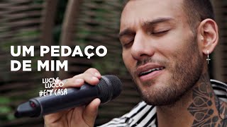 Смотреть клип Lucas Lucco - Um Pedaço De Mim #Emcasa