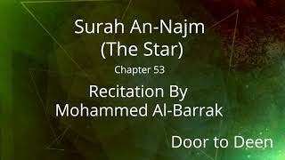 Surah An-Najm (The Star) Mohammed Al-Barrak Quran Recitation