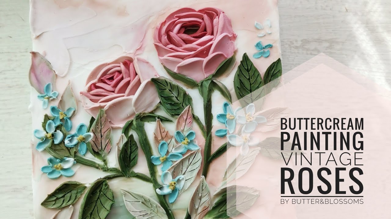 Buttercream Painting "Vintage Roses" by Butter & Blossoms.