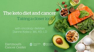 The keto diet and cancer: Taking a closer look