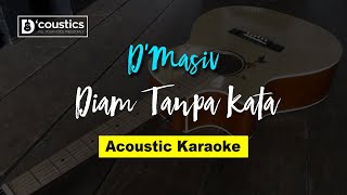 D'Masiv - Diam Tanpa Kata (Karaoke) Akustik Version