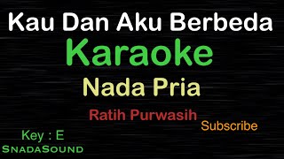 KAU DAN AKU BERBEDA-Ratih Purwasih|KARAOKE NADA PRIA​⁠ -Male-Cowok-Laki-laki@ucokku