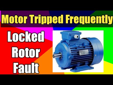 What is Locked Rotor Fault| What is Motor Stall| How to Check Motor| Motor Overcurrent tripped