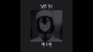 D4M $loan - SWAGG TALK (Sped Up)