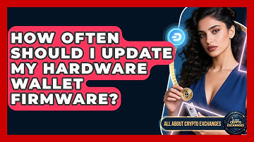 How Often Should I Update My Hardware Wallet Firmware? - All About Crypto Exchanges