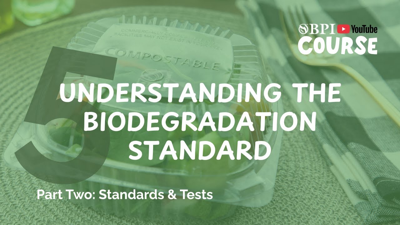 2.5 - Part Two: Understanding the Biodegradation Standard