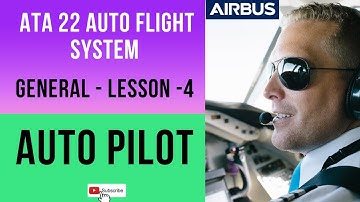 Auto pilot | ATA 22 – Auto flight system | General - Lesson -4 | Airbus systems