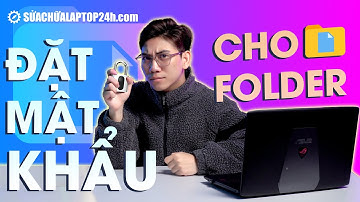 Đặt mật khẩu cho Folder cực đơn giản