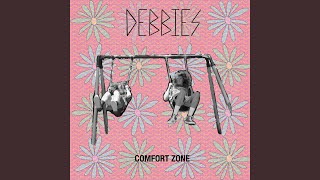 Video thumbnail of "DEBBIES - Comfort Zone"