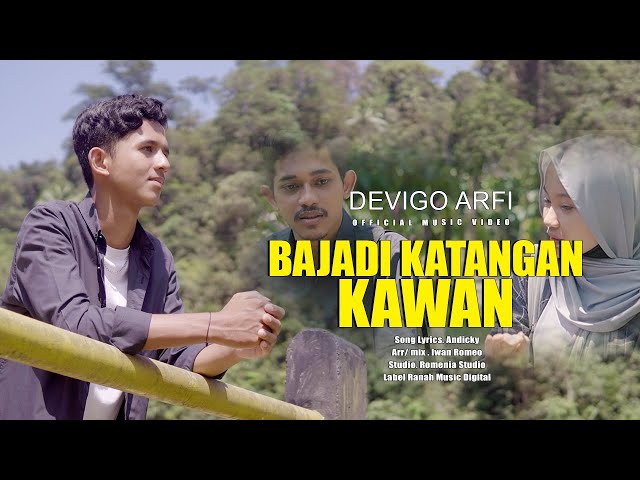 Devigo Arfi - BAJADI KATANGAN KAWAN (Official Music Video) Lagu Minang Terbaru class=