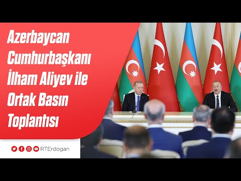Azerbaycan Cumhurbaşkanı İlham Aliyev ile Ortak Basın Toplantısı