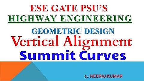 Summit Curve | Vertical Alignment | lec-9 | Highway Engineering