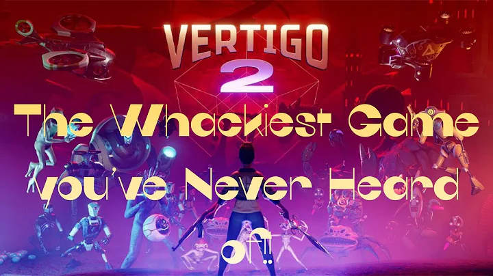 The Whackiest Game You've Never Heard Of!!! Vertigo 2, My First VR Video!