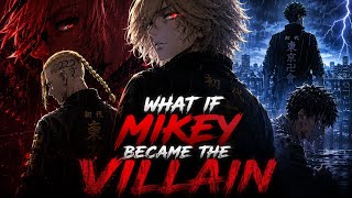 What If Mikey Became The Villain? | Tokyo Revengers Cinematic Fan Trailer (4K)  #tokyorevengers